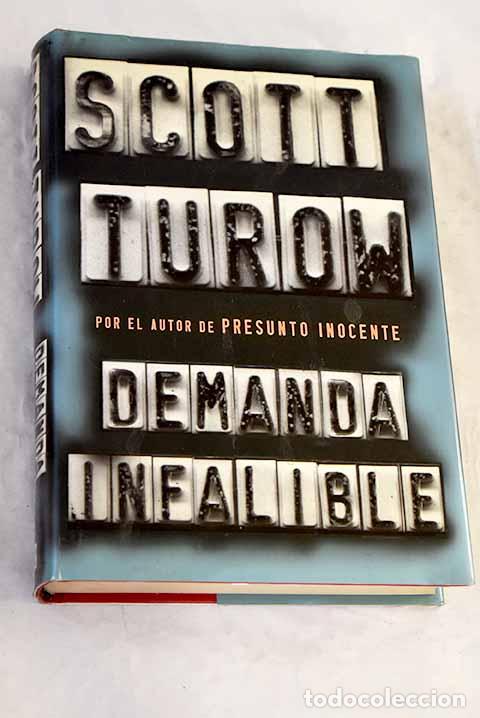 Libros: Demanda infalible: Turow, Scott.- Turow, Scott