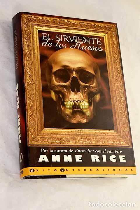 Libros: El sirviente de los huesos.- Rice, Anne