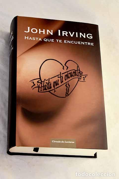 Libros: Hasta que te encuentre.- Irving, John