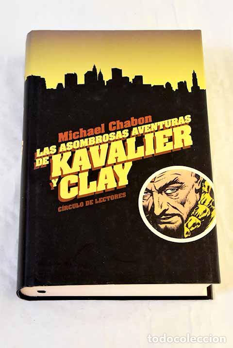 Libros: Las asombrosas aventuras de Kavalier y Clay.- Chabon, Michael