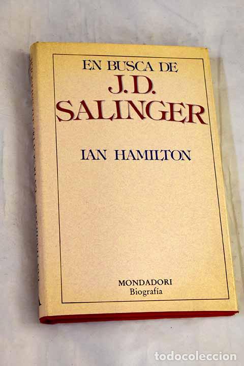 Libros: En busca de J.D. Salinger: una vida de escritor.- Hamilton, Ian