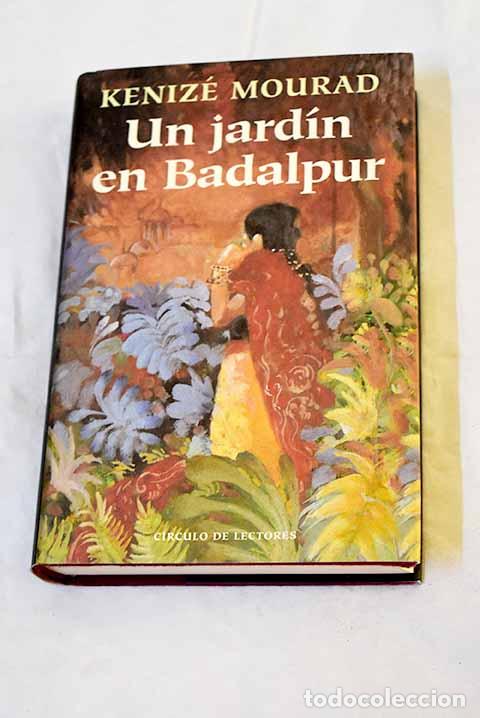 Livros em segunda m&atilde;o: Un jard&iacute;n en Badalpur.- Mourad, K&eacute;niz&eacute;