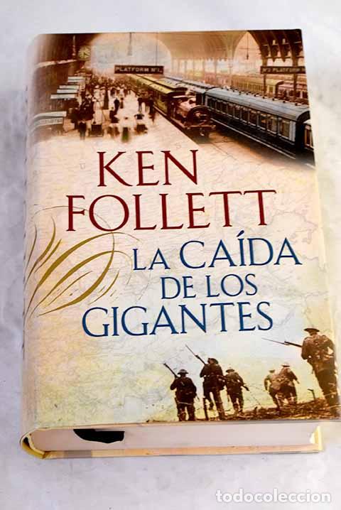 Libros: La ca&iacute;da de los gigantes.- Follett, Ken