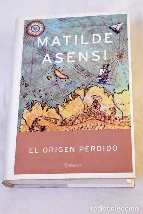 Libros: El origen perdido: Asensi, Matilde.- Asensi, Matilde