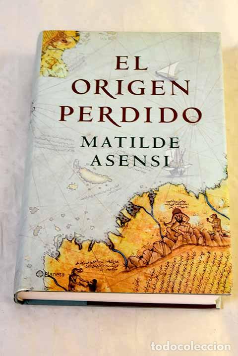 Libros: El origen perdido: Asensi, Matilde.- Asensi, Matilde