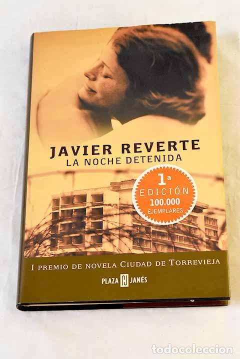 Libros: La noche detenida: Reverte, Javier.- Reverte, Javier
