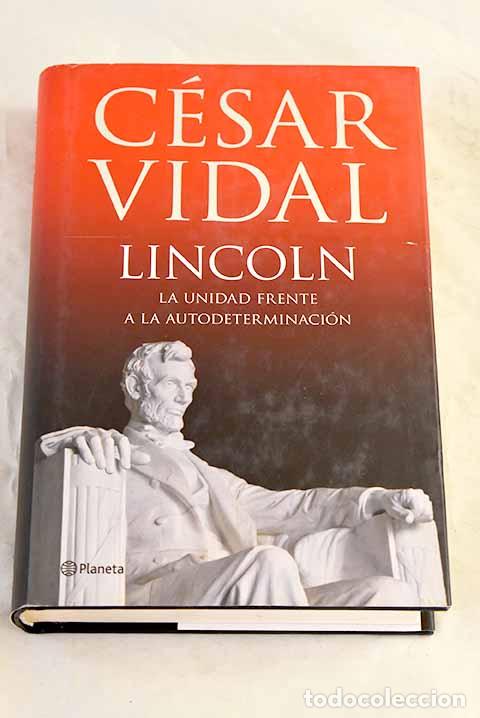 Libros: Lincoln: Vidal, C&eacute;sar.- Vidal, C&eacute;sar