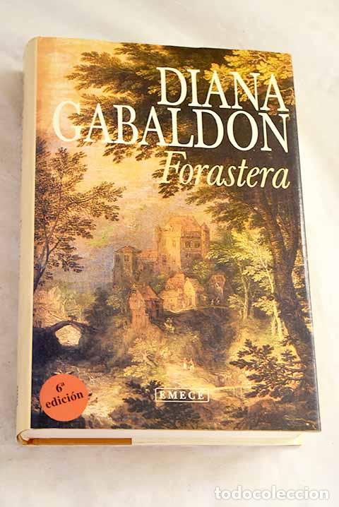 Libros: Forastera: Gabaldon, Diana.- Gabaldon, Diana