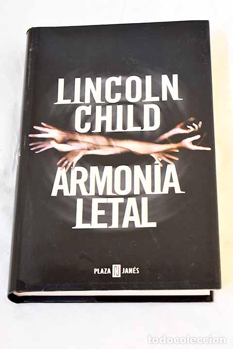 Libros: Armon&iacute;a letal: Child, Lincoln.- Child, Lincoln