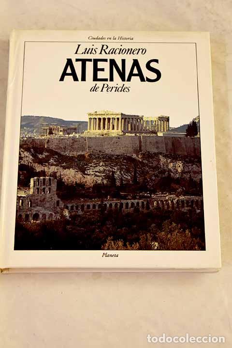 Libros: Atenas de Pericles: Racionero, Luis.- Racionero, Luis