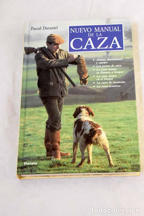 Libros: Nuevo manual de la caza.- Durantel, Pascal