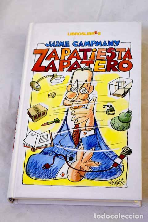 Libros: Zapatiesta, Zapatero.- Campmany, Jaime