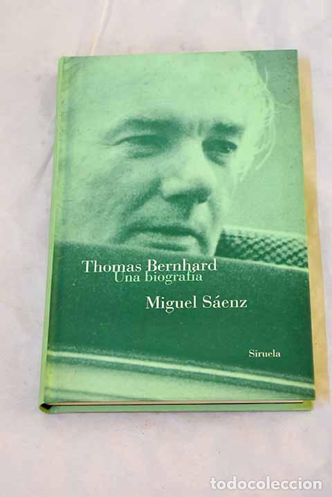 books: Thomas Bernhard: una biograf&iacute;a.- S&aacute;enz, Miguel