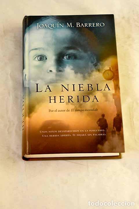 books: La niebla herida: Barrero, Joaqu&iacute;n M..- Barrero, Joaqu&iacute;n M.