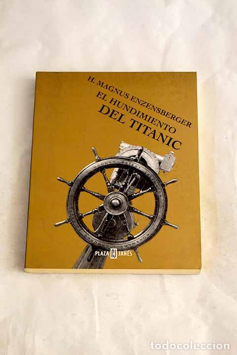 B&uuml;cher: El hundimiento del Titanic.- Enzensberger, Hans Magnus