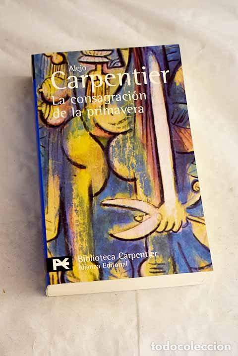 B&uuml;cher: La consagraci&oacute;n de la primavera.- Carpentier, Alejo