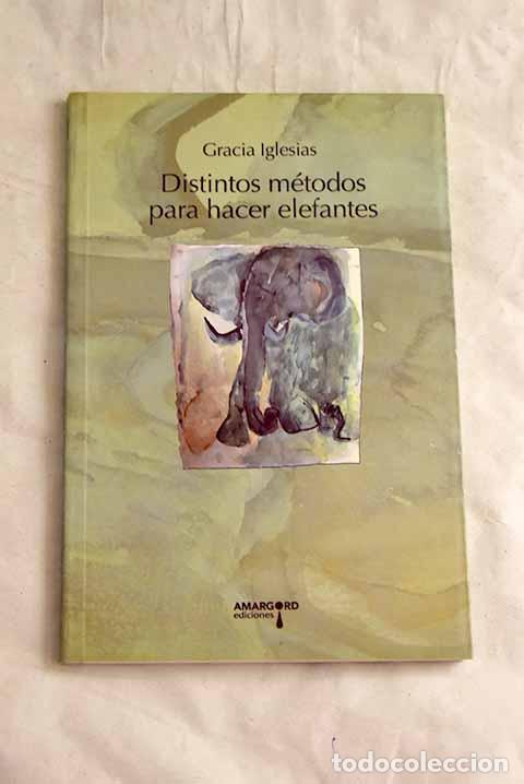 B&uuml;cher: Distintos m&eacute;todos para hacer elefantes.- Iglesias, Gracia