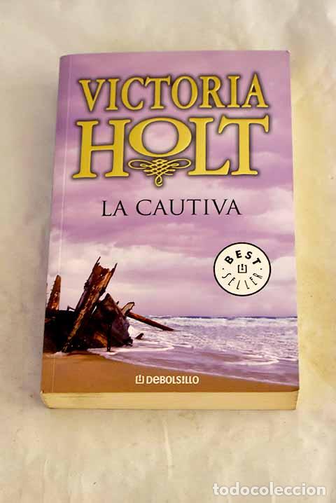 B&uuml;cher: La cautiva: Holt, Victoria.- Holt, Victoria