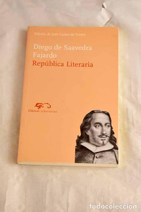 B&uuml;cher: Rep&uacute;blica literaria: Saavedra Fajardo, Diego de.- Saavedra Fajardo, Diego de