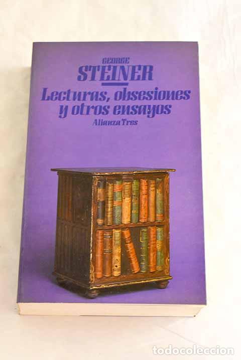 B&uuml;cher: Lecturas, obsesiones y otros ensayos.- Steiner, George