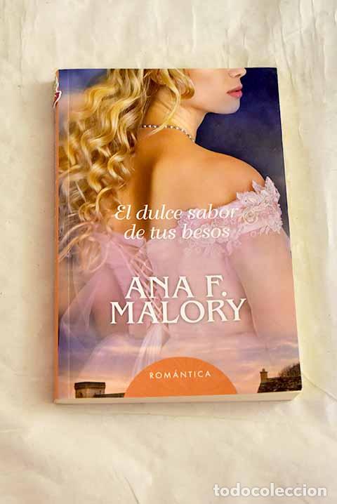 B&uuml;cher: El dulce sabor de tus besos.- Malory, Ana F.