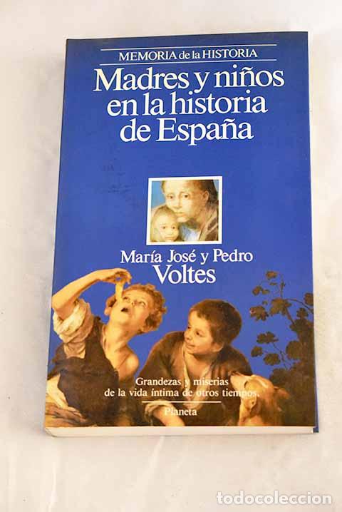 B&uuml;cher: Madres y ni&ntilde;os en la historia de Espa&ntilde;a.- Bux&oacute; Dulce Montesinos, Mar&iacute;a Jos&eacute;