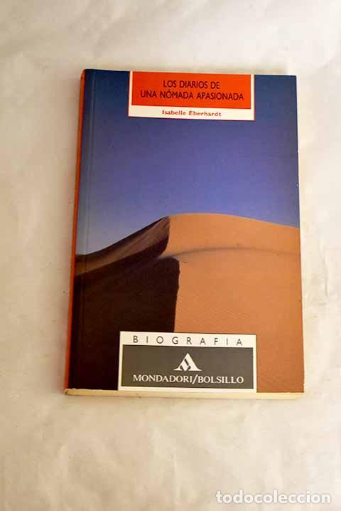 B&uuml;cher: Los diarios de una n&oacute;mada apasionada.- Eberhardt, Isabelle
