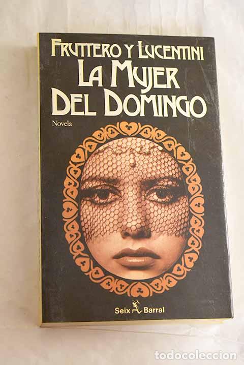 B&uuml;cher: La mujer del domingo.- Fruttero, Carlo