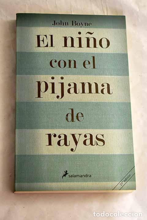 B&uuml;cher: El ni&ntilde;o con el pijama de rayas.- Boyne, John