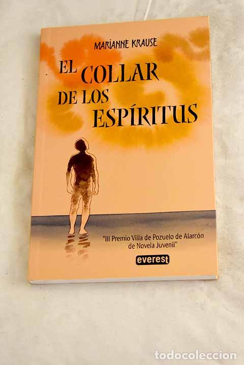 B&uuml;cher: El collar de los esp&iacute;ritus.- Krause Morales, Marianne