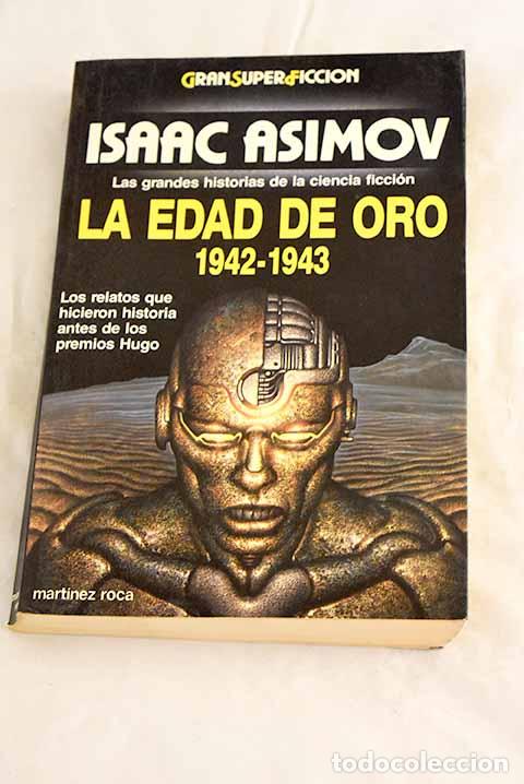 Libros: La edad de oro 1942-1943: las grandes historias de la ciencia ficci&oacute;n