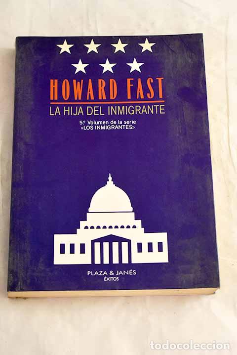 Libros: La hija del inmigrante.- Fast, Howard