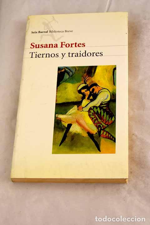 Libros: Tiernos y traidores: Fortes, Susana.- Fortes, Susana