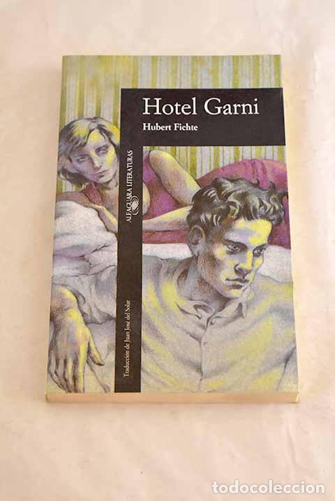 Libros: Hotel Garni: Fichte, Hubert.- Fichte, Hubert