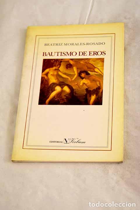 Libros: Bautismo de Eros: Morales-Rosado, Beatriz.- Morales-Rosado, Beatriz