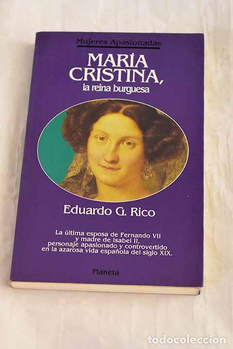 Libros: Mar&iacute;a Cristina, la reina burguesa.- Garc&iacute;a Rico, Eduardo