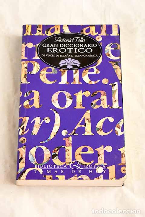 Libros: Gran diccionario er&oacute;tico: de voces de Espa&ntilde;a e Hispanoam&eacute;rica.- Tello, Antonio