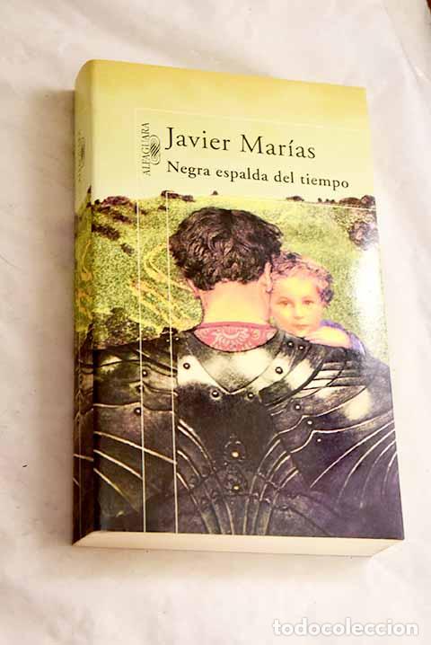 Libros: Negra espalda del tiempo.- Mar&iacute;as, Javier