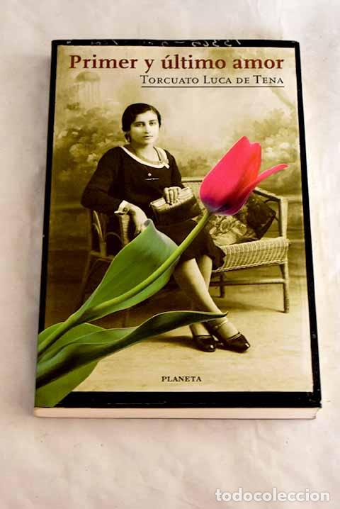 books: Primer y &uacute;ltimo amor.- Luca de Tena, Torcuato