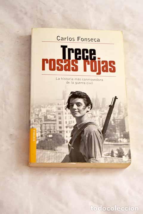 books: Trece rosas rojas: la historia m&aacute;s conmovedora de la Guerra Civil.- Fonseca, Carlos