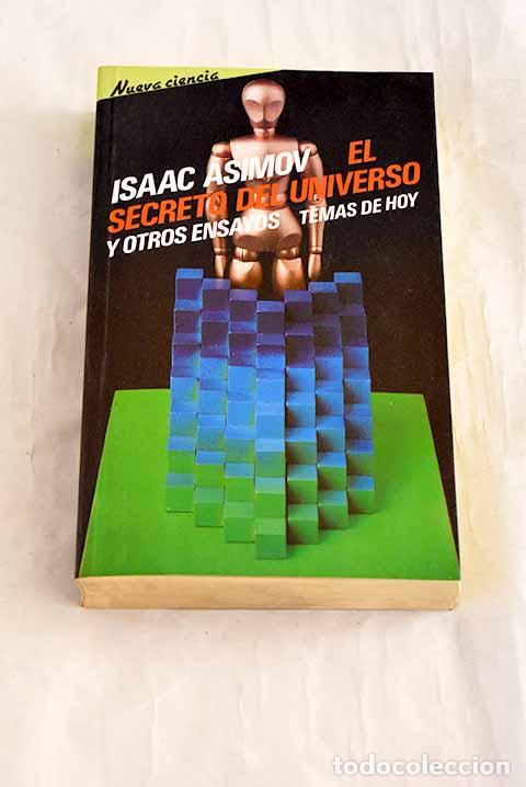 Libros: El secreto del universo y otros ensayos.- Asimov, Isaac