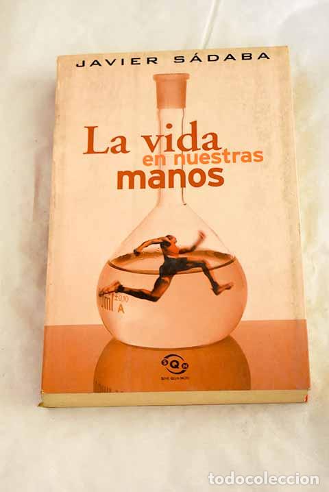 Livres: La vida en nuestras manos.- S&aacute;daba, Javier