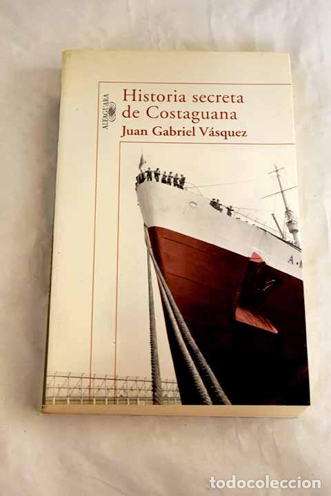 Livres: Historia secreta de Costaguana.- V&aacute;squez, Juan Gabriel
