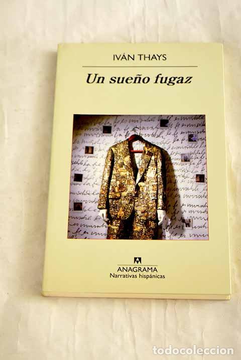 Libri di seconda mano: Un sue&ntilde;o fugaz: Thays, Iv&aacute;n.- Thays, Iv&aacute;n