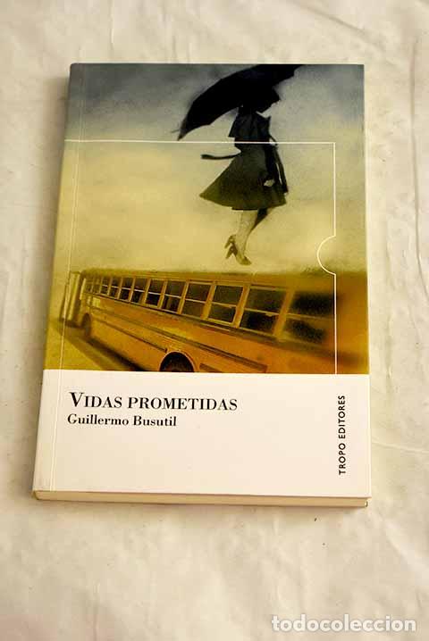 Libri di seconda mano: Vidas prometidas: Busutil, Guillermo.- Busutil, Guillermo