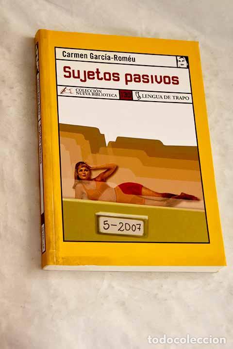Libri di seconda mano: Sujetos pasivos: Garc&iacute;a-Rom&eacute;u, Carmen.- Garc&iacute;a-Rom&eacute;u, Carmen