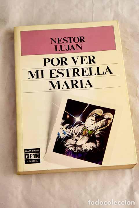 Libri di seconda mano: Por ver mi estrella Mar&iacute;a.- Luj&aacute;n, N&eacute;stor