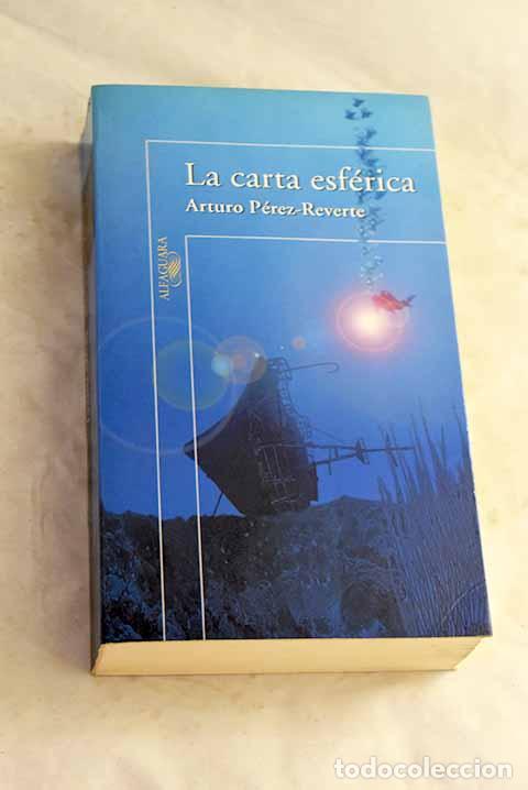 Livros em segunda m&atilde;o: La carta esf&eacute;rica: P&eacute;rez-Reverte, Arturo.- P&eacute;rez-Reverte, Arturo