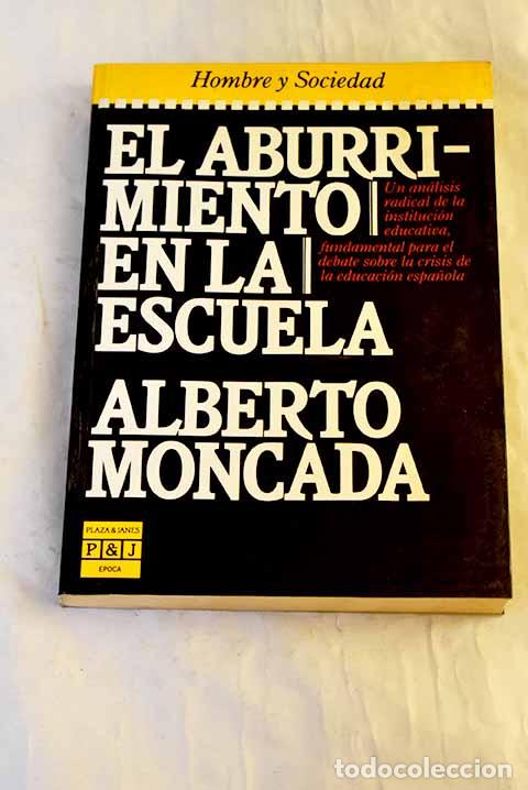 Livros em segunda m&atilde;o: El aburrimiento en la escuela.- Moncada, Alberto