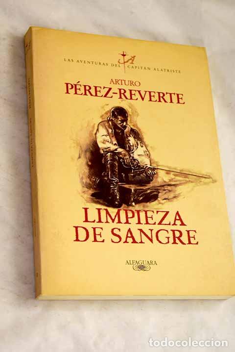 Libros: Limpieza de sangre: P&eacute;rez-Reverte, Arturo.- P&eacute;rez-Reverte, Arturo